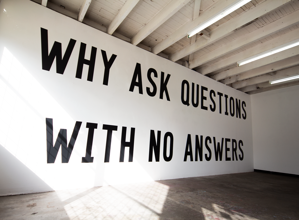 Nicholas Tossman, _Why ask questions with no answers_. Image courtesy of the artist.