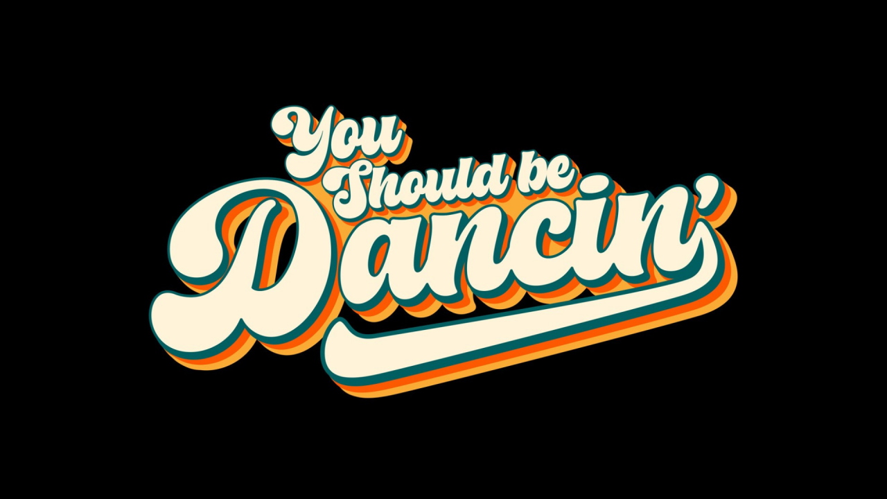 You Should Be Dancin'