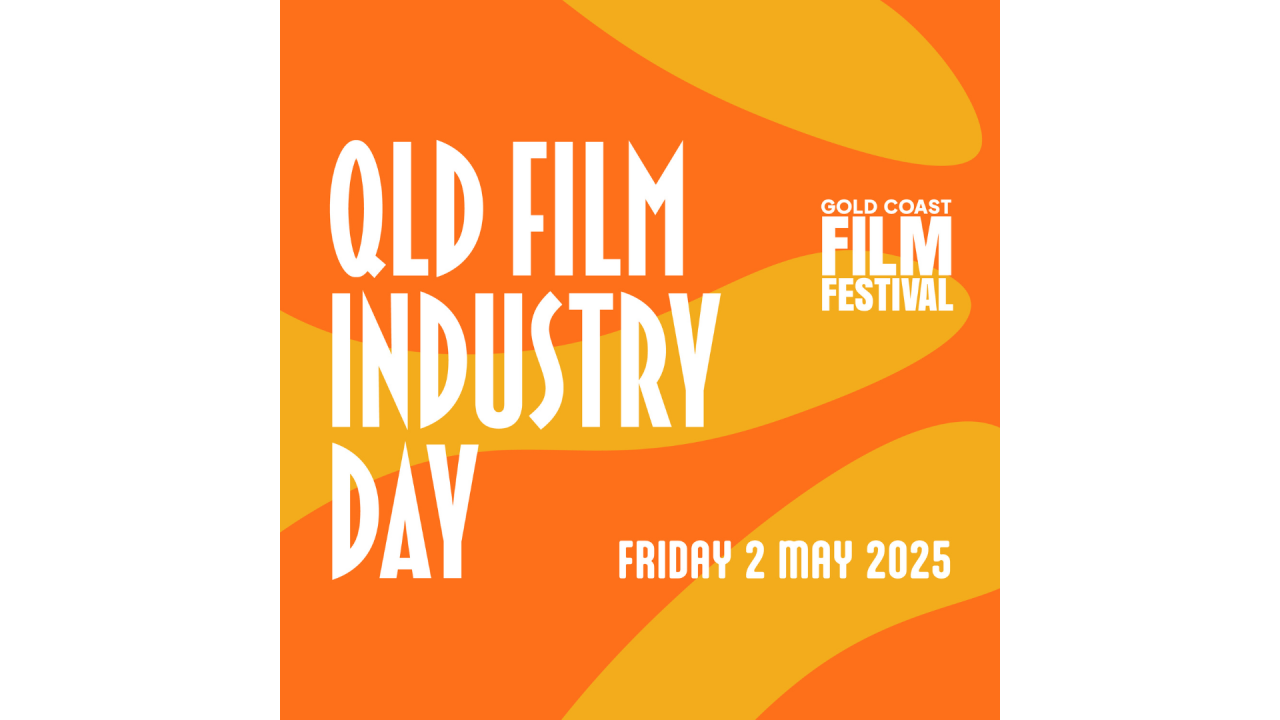 GCFF INDUSTRY DAY: What's Next in the Queensland Film Industry