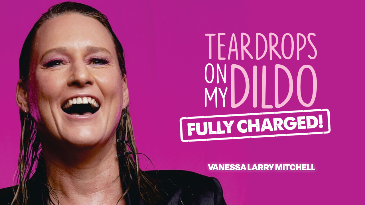 Teardrops on My Dildo: Fully Charged: Vanessa Larry Mitchell